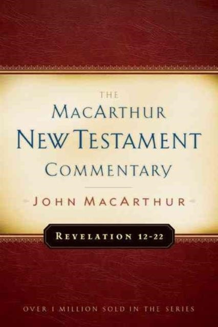 Bilde av Revelation 12-22 Macarthur New Testament Commentary Av John F. Macarthur