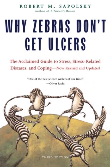 Bilde av Why Zebras Don&#039;t Get Ulcers -revised Edition Av M. Sapolsky, Robert M. Sapolsky, Robert
