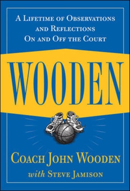 Bilde av Wooden: A Lifetime Of Observations And Reflections On And Off The Court Av John Wooden