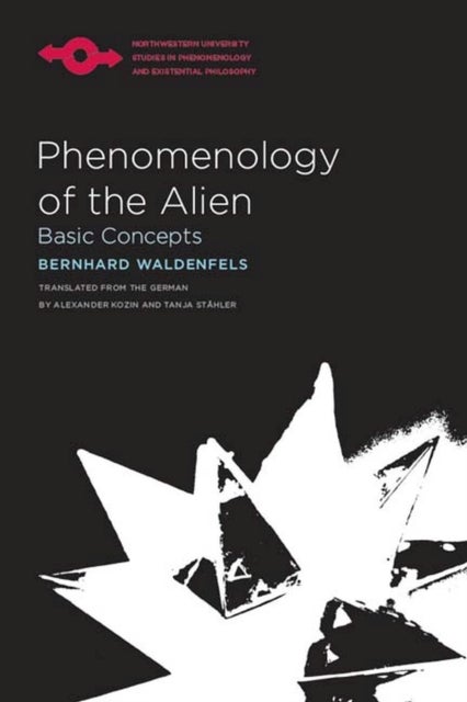 Bilde av Phenomenology Of The Alien Av Bernhard Waldenfels