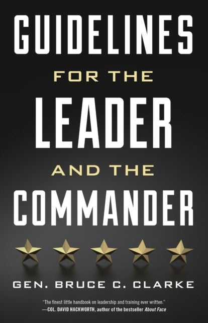 Bilde av Guidelines For The Leader And The Commander Av Gen. Bruce C. Clarke