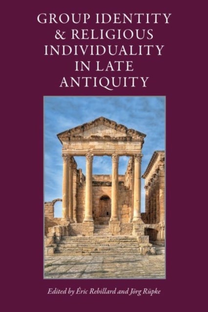 Bilde av Group Identity And Religious Individuality In Late Antiquity