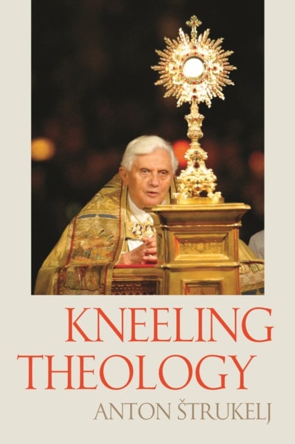 Bilde av Kneeling Theology Av Anton Strukelj, Elden Francis Curtiss, Schonborn