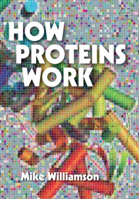 Bilde av How Proteins Work Av Michael Williamson