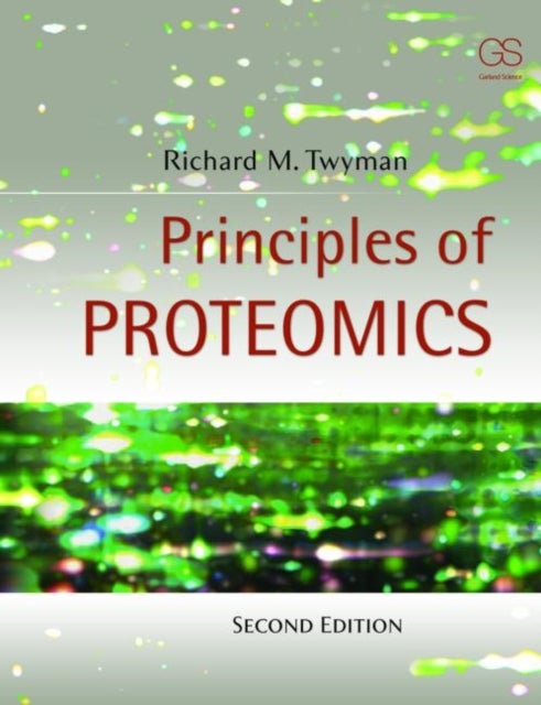 Bilde av Principles Of Proteomics Av Richard (writescience Uk) Twyman