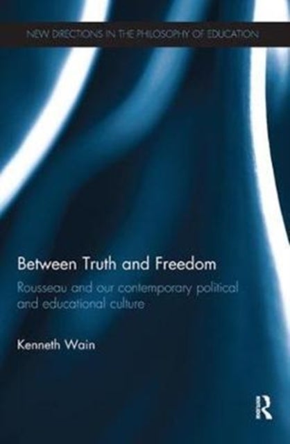 Bilde av Between Truth And Freedom Av Kenneth (university Of Malta Malta) Wain