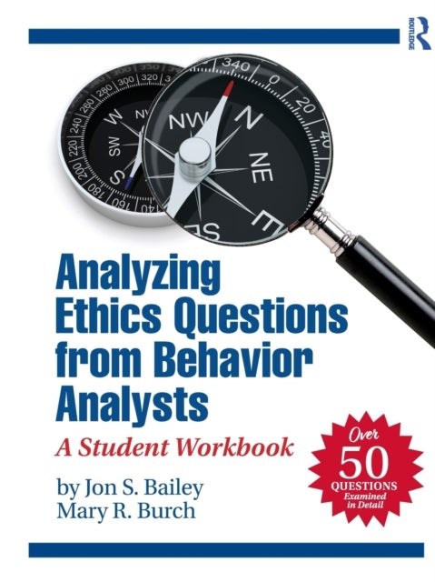 Bilde av Analyzing Ethics Questions From Behavior Analysts Av Jon S. (florida State University Usa) Bailey, Mary R. (behavior Management Consultants Florida Us