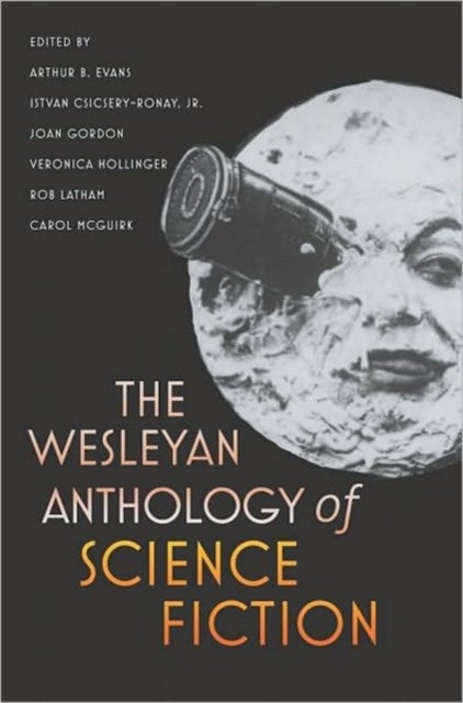 Bilde av The Wesleyan Anthology Of Science Fiction