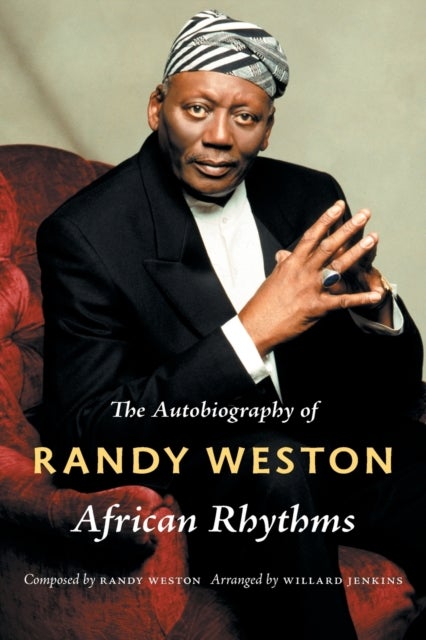 Bilde av African Rhythms Av Randy Weston, Willard Jenkins