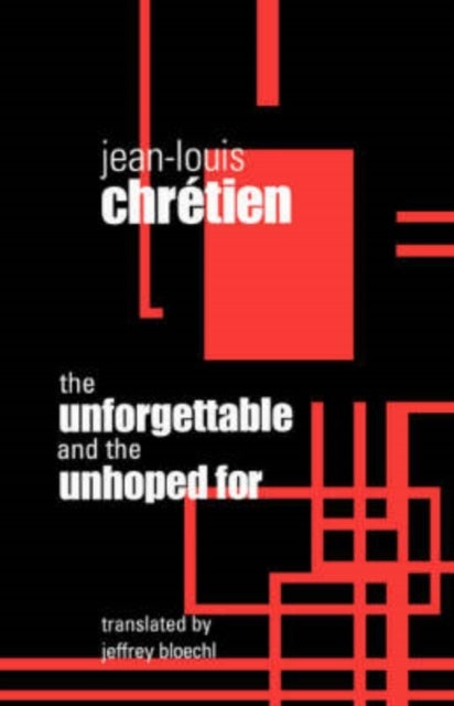 Bilde av The Unforgettable And The Unhoped For Av Jean-louis Chretien