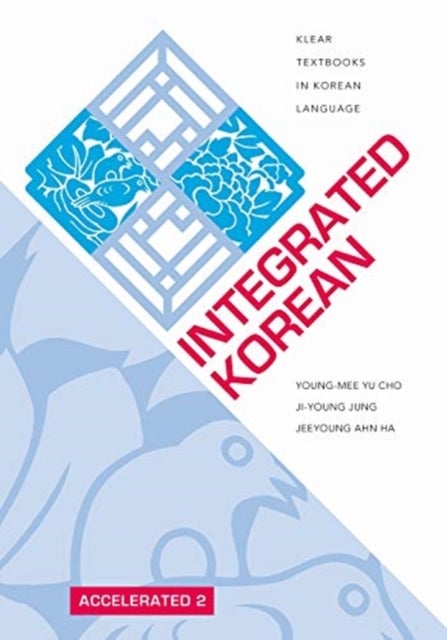 Bilde av Integrated Korean Av Young-mee Yu Cho, Ji-young Jung, Jeeyoung Ahn Ha