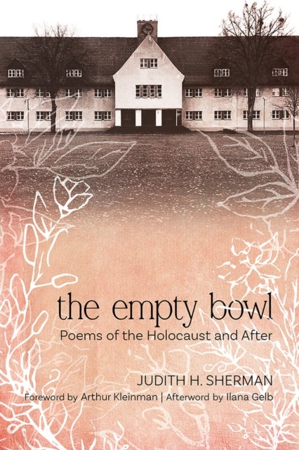 Bilde av The Empty Bowl Av Judith H. Sherman, Arthur Kleinman, Ilana Gelb