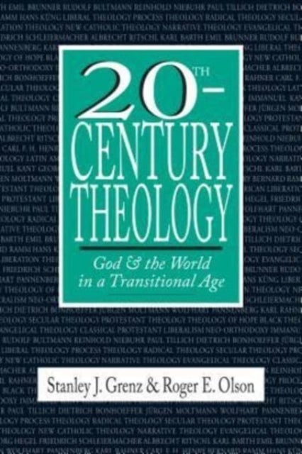 Bilde av 20th¿century Theology ¿ God And The World In A Transitional Age Av Stanley J. Grenz, Roger E. Olson