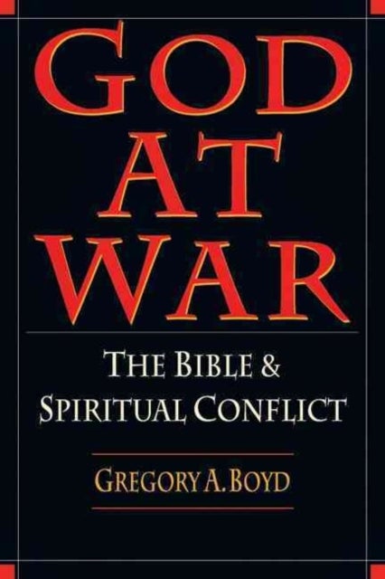 Bilde av God At War - The Bible And Spiritual Conflict Av Gregory A. Boyd