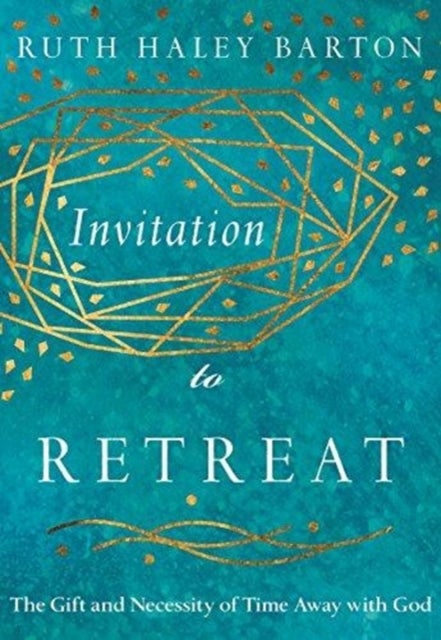 Bilde av Invitation To Retreat ¿ The Gift And Necessity Of Time Away With God Av Ruth Haley Barton