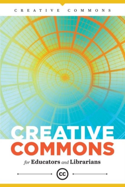Bilde av Creative Commons For Educators And Librarians Av Creative Commons