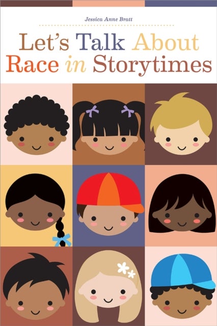 Bilde av Let&#039;s Talk About Race In Storytimes Av Jessica Anne Bratt