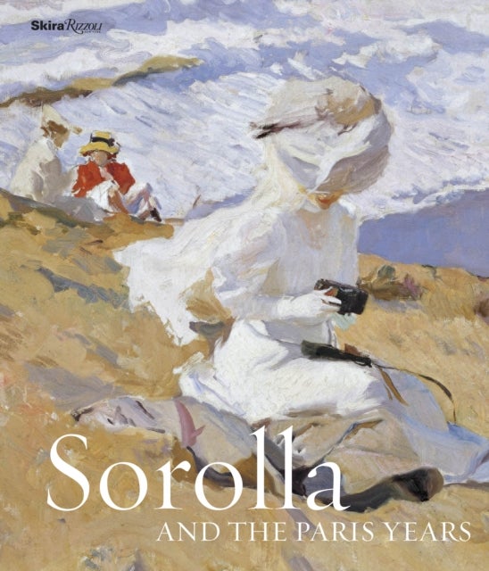 Bilde av Sorolla And The Paris Years Av Blanca Pons-sorolla, Veronique Gerard-powell, Dominique Lobstein, Maria Lopez Fernandez