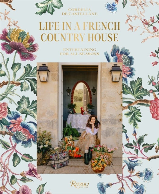 Bilde av Life In A French Country House Av Cordelia De Castellane, Matthieu Salvaing
