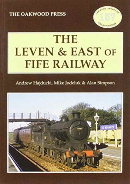 Bilde av The Leven &amp; East Of Fife Railway Av A. Simpson, Andrew Hajducki, Michael Jodeluk