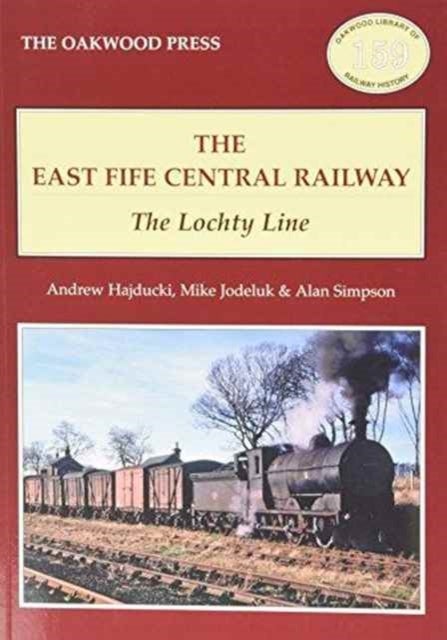Bilde av The East Of Fife Central Railway Av Andrew Hajducki, Michael Jodeluk, A. Simpson