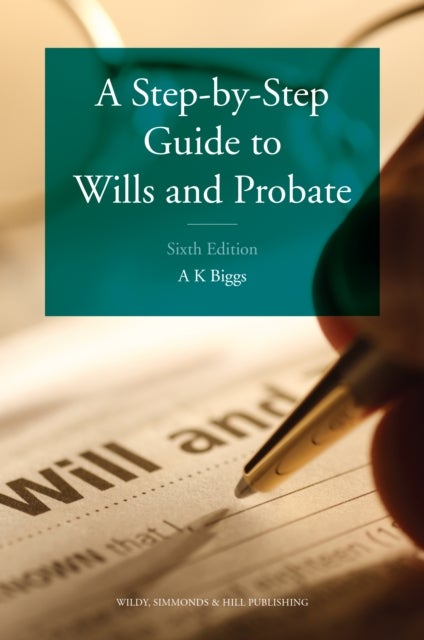 Bilde av A Step-by-step Guide To Wills And Probate Av Keith Biggs