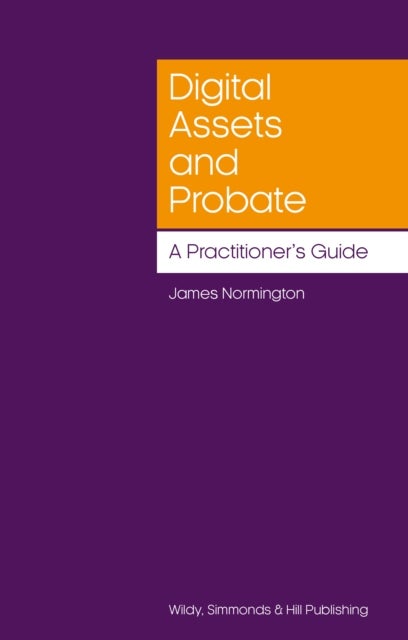 Bilde av Digital Assets And Probate: A Practitioner¿s Guide Av James Normington
