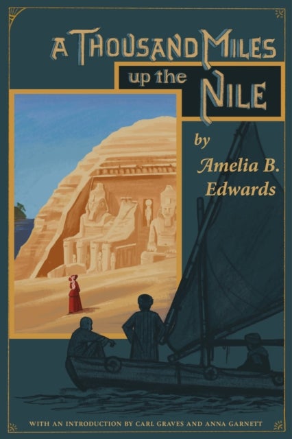 Bilde av A Thousand Miles Up The Nile Av Amelia B. Edwards