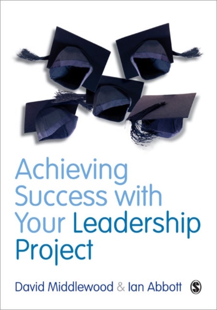 Bilde av Achieving Success With Your Leadership Project Av David Middlewood, Ian Abbott