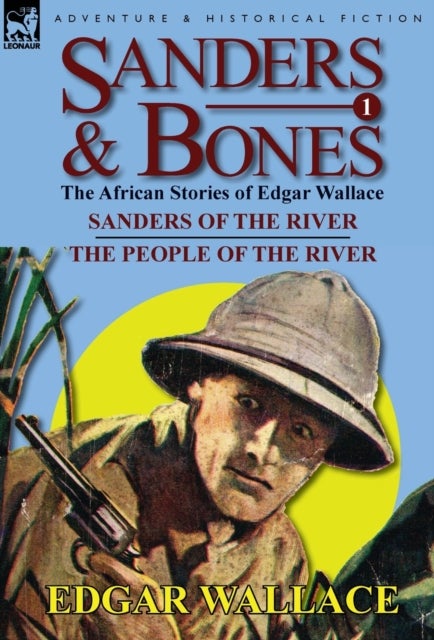 Bilde av Sanders &amp; Bones-the African Adventures Av Edgar Wallace