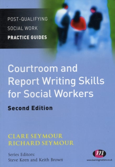 Bilde av Courtroom And Report Writing Skills For Social Workers Av Clare Seymour, Richard B. Seymour