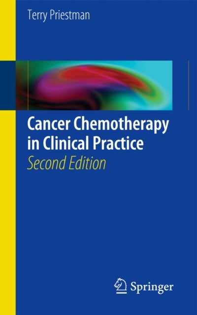 Bilde av Cancer Chemotherapy In Clinical Practice Av Terrence Priestman