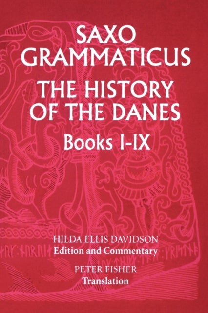 Bilde av Saxo Grammaticus: The History Of The Danes, Books I-ix Av Hilda R Ellis Davidson