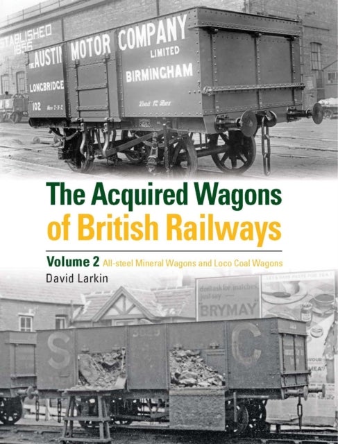 Bilde av The Acquired Wagons Of British Railways Volume 2 Av David Larkin