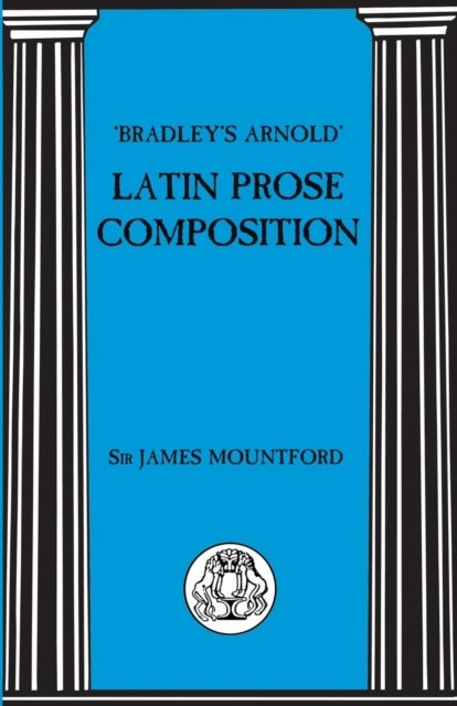Bilde av Bradley&#039;s Arnold Latin Prose Composition