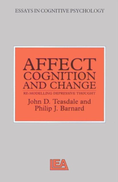Bilde av Affect, Cognition And Change Av Philip Barnard, John Teasdale