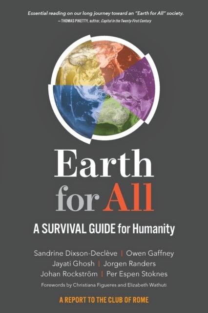 Bilde av Earth For All Av Sandrine Dixson-decleve, Owen Gaffney, Jayati Ghosh, Jorgen Randers, Johan Rockstrom, Per Espen Stoknes