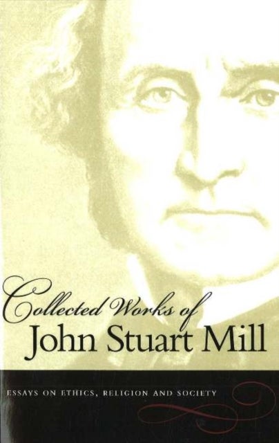 Bilde av Collected Works Of John Stuart Mill, Volume 10 Av John Stuart Mill