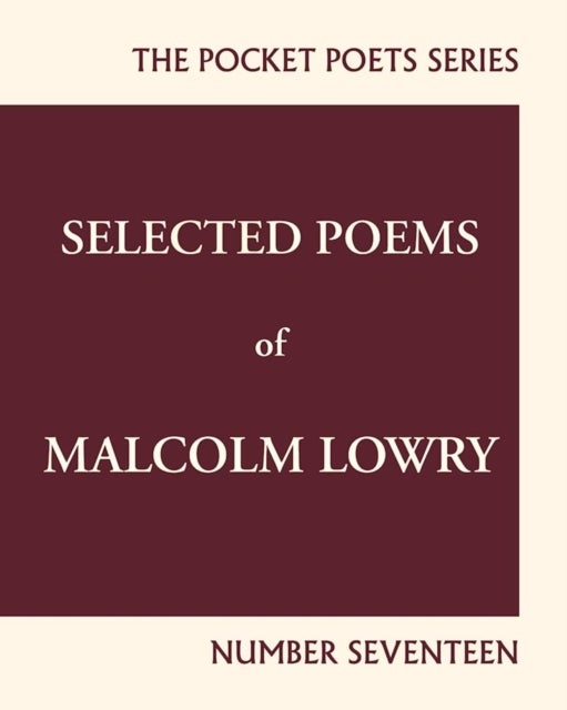 Bilde av Selected Poems Of Malcolm Lowry Av Malcolm Lowry