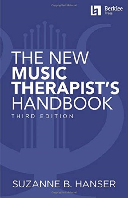 Bilde av The New Music Therapist&#039;s Handbook - 3rd Edition Av Suzanne B. Hanser