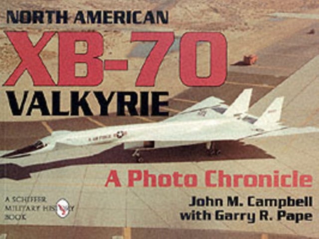 Bilde av North American Xb-70 Valkyrie Av John M. Campbell, Garry R. Pape
