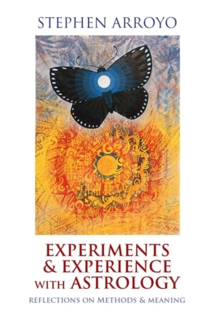 Bilde av Experiments &amp; Experience With Astrology Av Stephen (stephen Arroyo) Arroyo