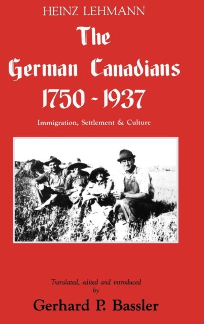 Bilde av The German Canadians 1750-1937 Av Heinz Lehmann