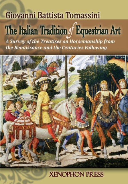 Bilde av The Italian Tradition Of Equestrian Art Av Giovanni Battista Tomassini