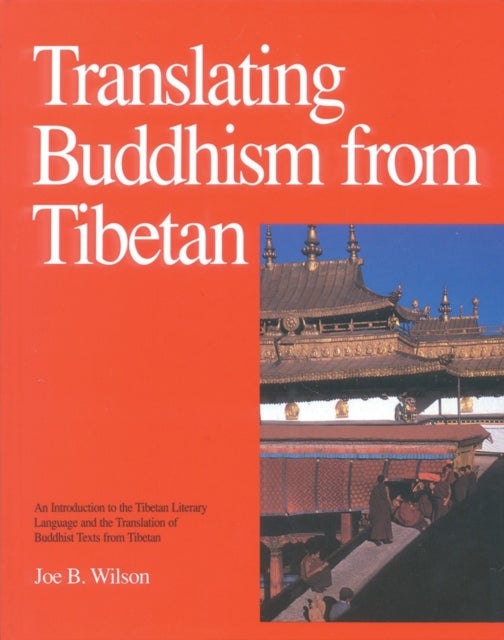 Bilde av Translating Buddhism From Tibetan Av Joe B. Wilson