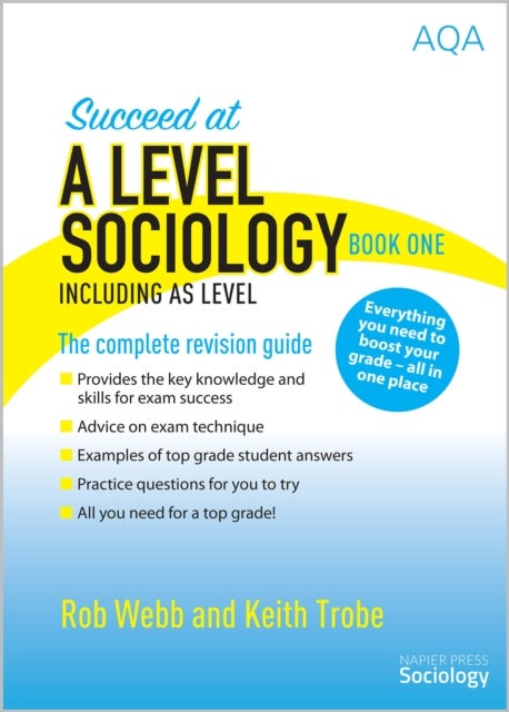Bilde av Succeed At A Level Sociology Book One Including As Level Av Rob Webb, Keith Trobe