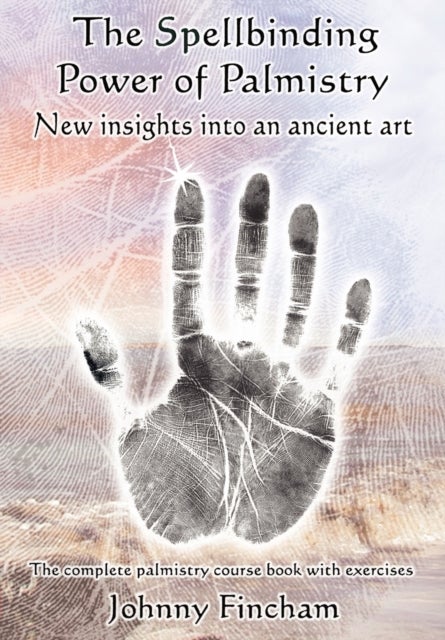 Bilde av The Spellbinding Power Of Palmistry Av Johnny Fincham