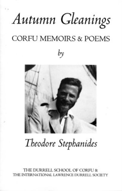 Bilde av Autumn Gleanings: Corfu Memoirs And Poem Av Theodor Stephanides