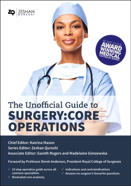 Bilde av Unofficial Guide To Surgery: Core Operations Av Katrina Bsc (hons) Mbchb Mrcs (ent) (ear Nose And Throat Specialist Registrar St George&#039;s Hospita