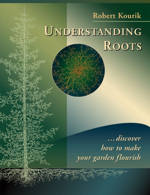 Bilde av Understanding Roots Av Robert Kourik